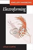 Electroforming (Jewellery Handbooks)