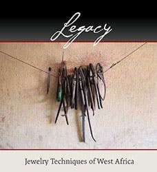 Legacy: Jewelry Techniques of West Africa
